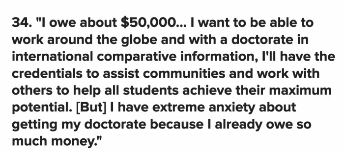 So many people would finally be able to explore their maximum potential and do the most good if they weren't so scared of being in debt.