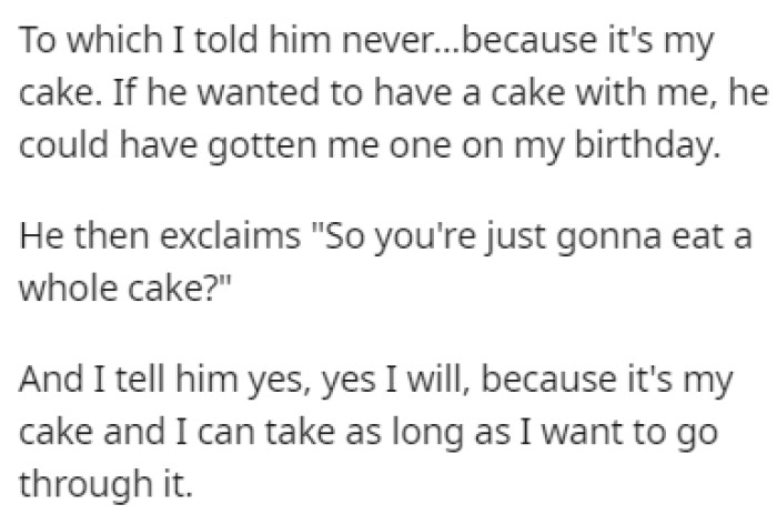 OP Told Him That She Won't Share That Cake with Anyone