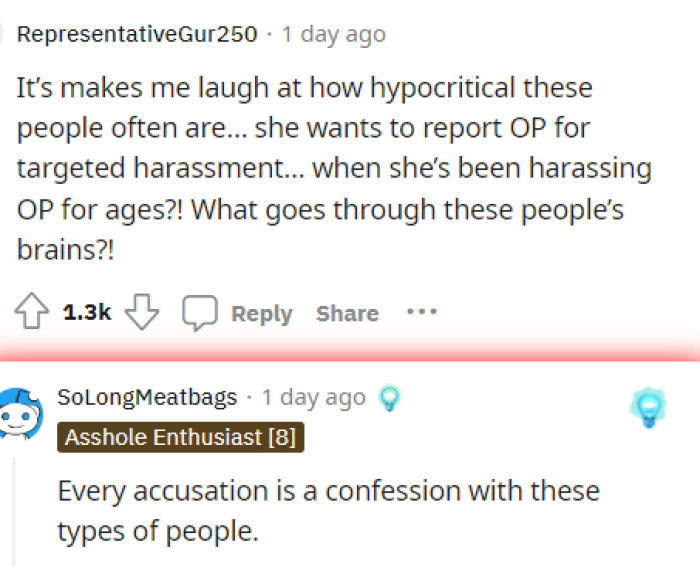 Clearly, people believe that OP's neighbor is harassing her by doing this, and OP has the right to report her or take whatever actions she needs to protect herself.