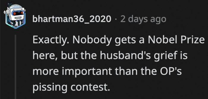 OP was selfish and failed to see that her husband needed her in that moment.