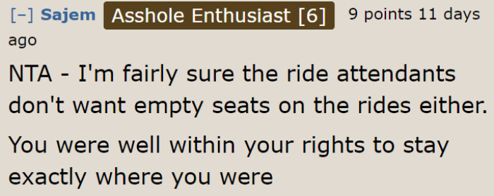 The attendants won't start the ride with empty seats, especially when there's a long line.