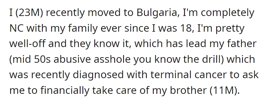 A 23-year-old in Bulgaria (OP), cut off from an abusive family at 18, is now asked by his terminally ill father to financially support his 11-year-old brother.