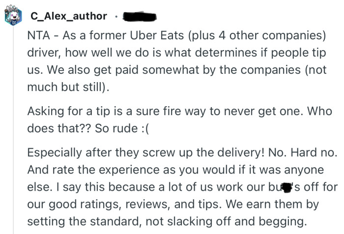 “Asking for a tip is a sure fire way to never get one. Who does that?? So rude.”