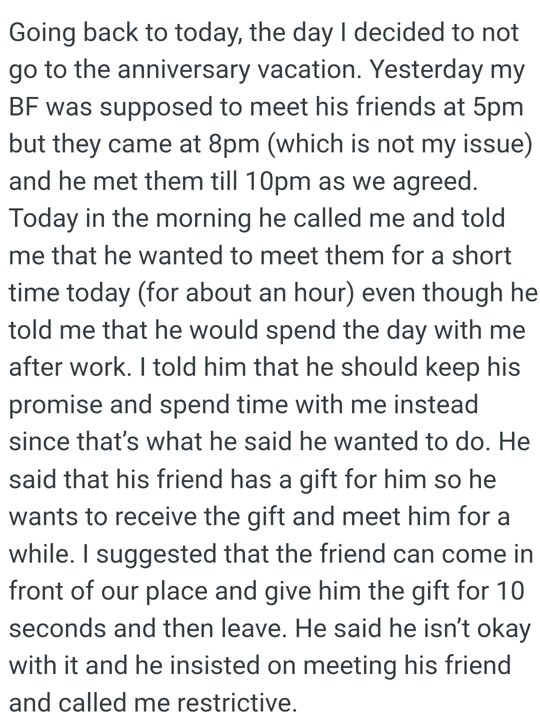 OP told him that he should keep his promise and spend time with her