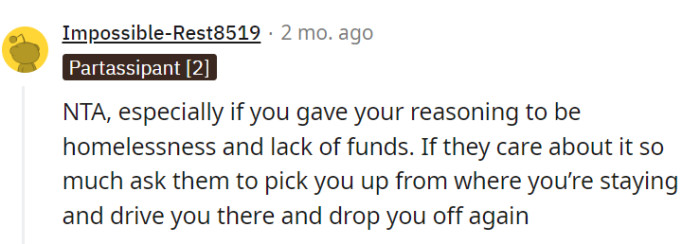 If they're making a fuss, suggest they provide a chauffeur service from OP's current location to the event, putting their supposed care into action.