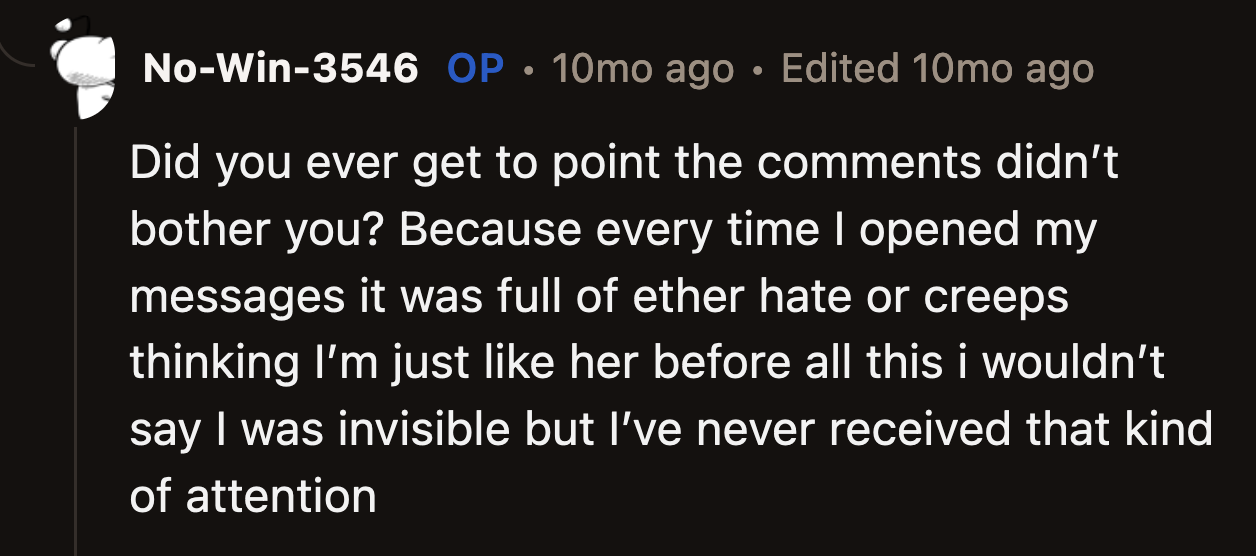 OP even got solicited by some creeps.