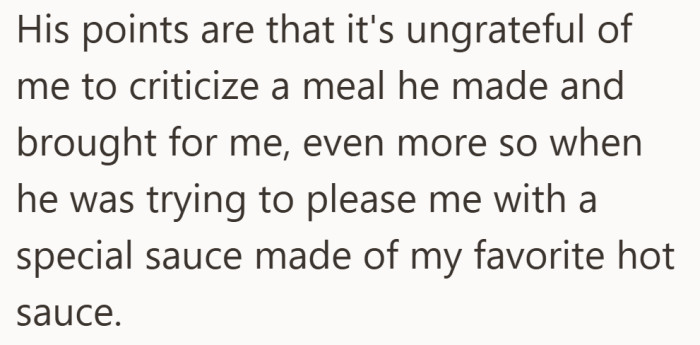 To him, the situation was simple. He had gone out of his way to cook and deliver lunch, and he felt the criticism was unfair.