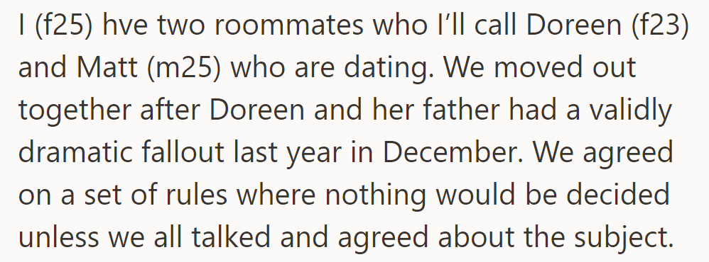 OP and her roommates, Doreen and Matt, moved in together after Doreen's fallout with her father.