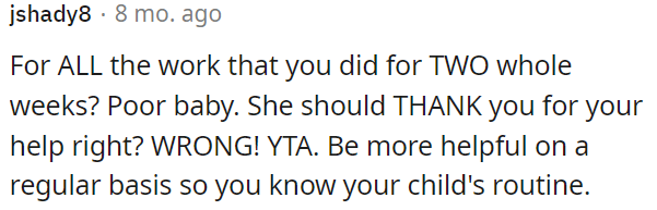 OP should be more helpful with his child's routine.