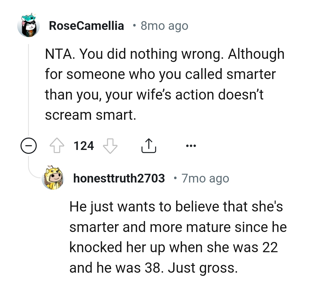 The wife's actions don't scream smart