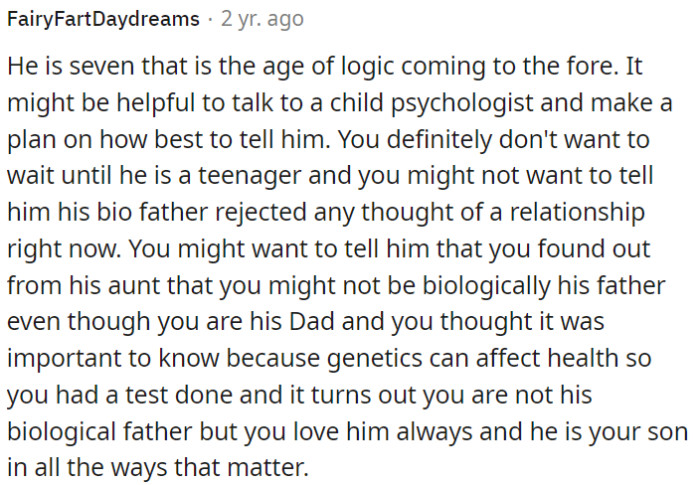 OP needs to consult a child psychologist and make a plan to communicate this information in an age-appropriate manner.