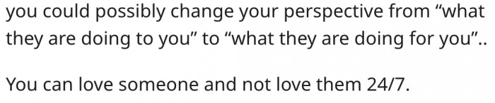 9. He needs to change his perspective on the situation.