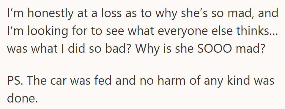 He's puzzled why his girlfriend is furious and seeks opinions. Despite feeding the cat with no harm, he questions if he erred.