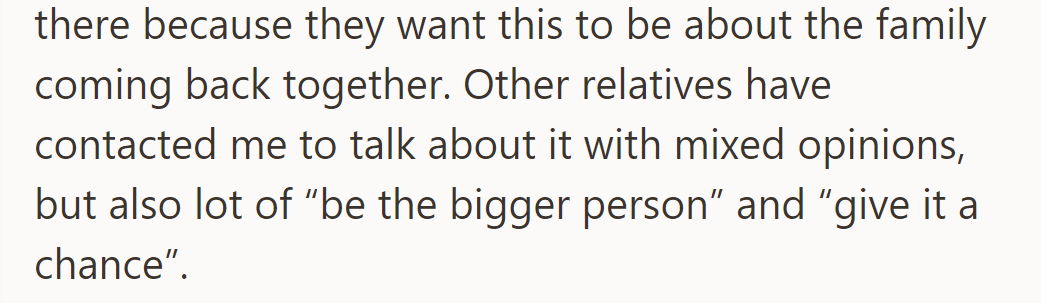 Parents are upset; they want family unity. Relatives urge her to attend, offering mixed opinions and advice to be forgiving.