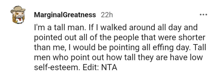 Pointing out how tall you are means you have low esteem