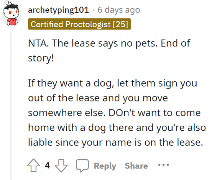 It’s so unfair for your roommate to decide in a situation where there’s a legal lease that says “NO PETS ALLOWED.”