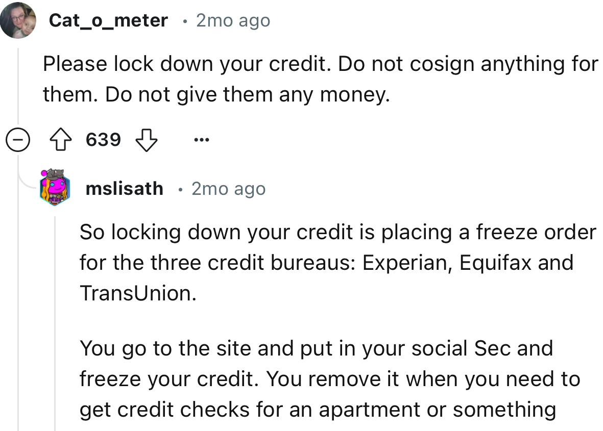 “Please Lock Down Your Credit. Do Not Cosign Anything for Them.”