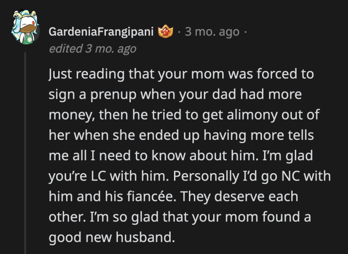 OP said she's probably going low-contact with her dad once she's no longer qualified for his health insurance.