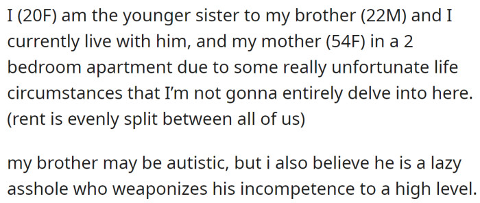 The OP explained that the three of them live in a two-bedroom apartment: