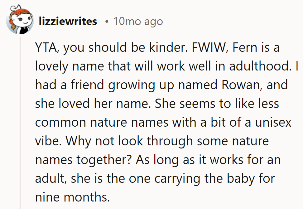 YTA, but hey, Fern's a leafy delight. Let's branch out with some nature names—she's doing the heavy lifting!