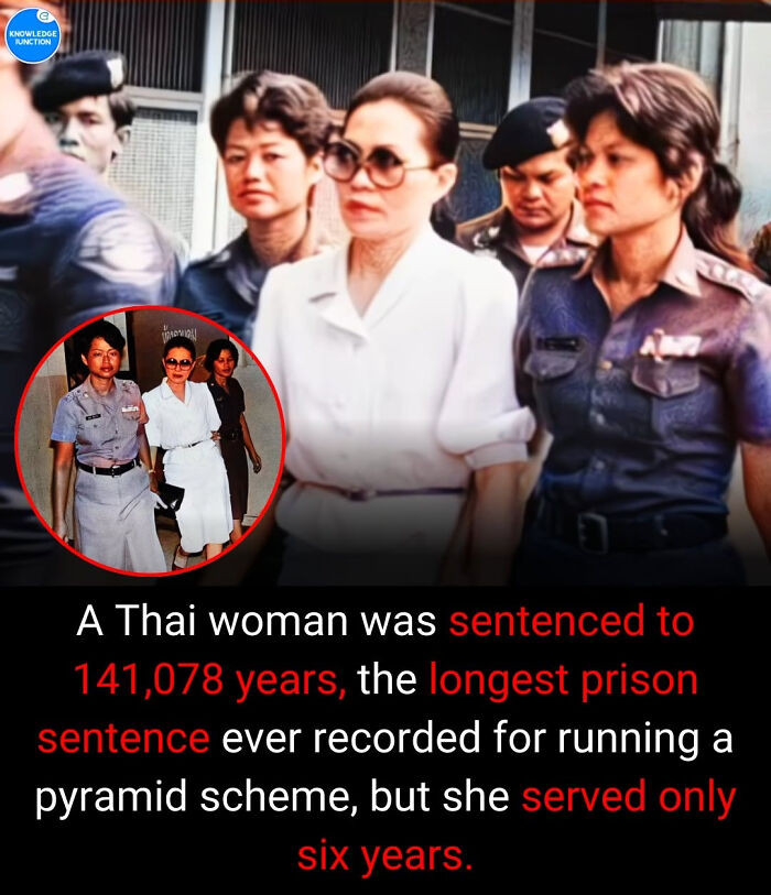 "In 1989, Chamoy Thipyaso, A Thai Woman, Made History When She Was Sentenced To 141,078 Years In Prison — The Longest Prison Sentence Ever Recorded In The World"