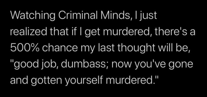 33. Me right now: *Contemplating life choices*