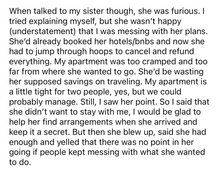 But the OP's sister was furious, as she had already booked her chosen accommodation.