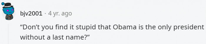 3. It's cool if he really didn't have a last name like Cher