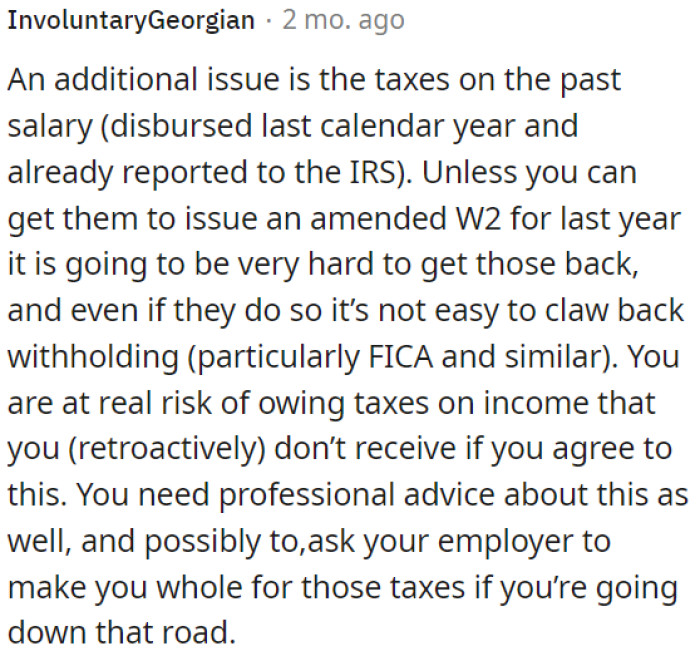 There's a real risk that OP will owe taxes on income he won't actually receive retroactively if he agrees to this change.