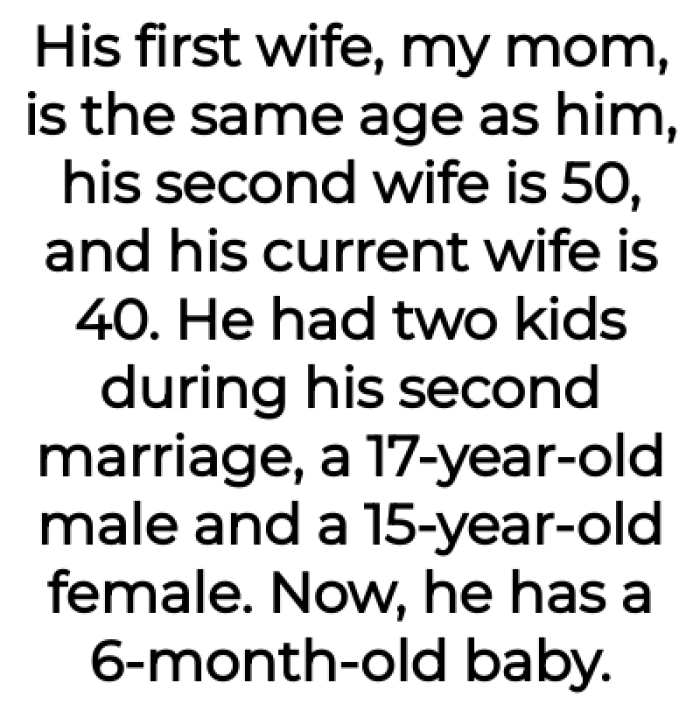 She added that her father has two children from a second marriage and recently had a baby from the third one: