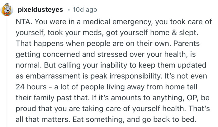 “Parents getting concerned and stressed over your health, is normal. But calling your inability to keep them updated as embarrassment is peak irresponsibility.”