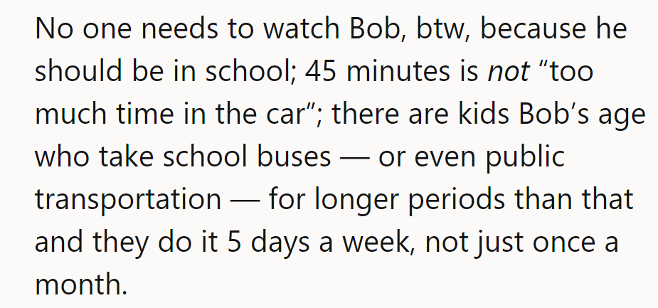 No Bob-sitting necessary! School's calling, not a car ride vacation.