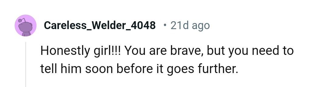 The OP Needs to Tell Him Soon