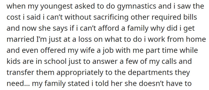 The OP explained the financial pressures he's been facing, but she doesn't care: