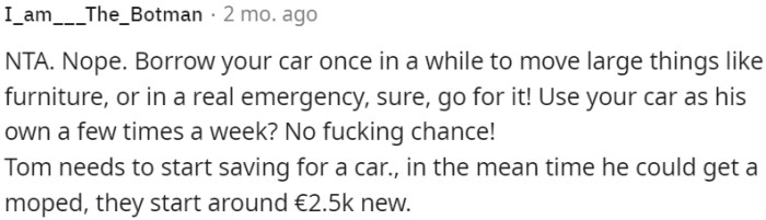 He Should Consider Saving for a Car or Exploring Alternative Transportation Options Like Purchasing a Moped
