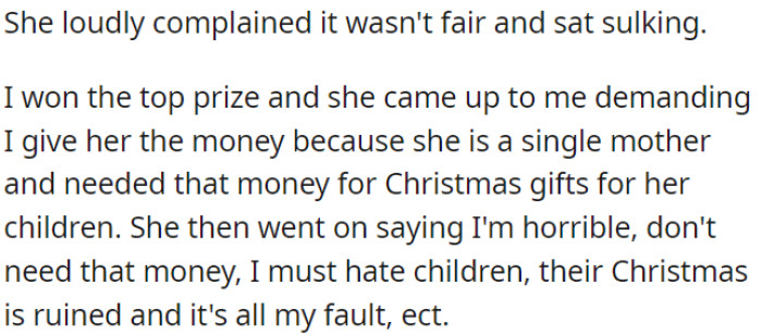 She loudly complained about fairness and accused OP of being heartless and hating children.