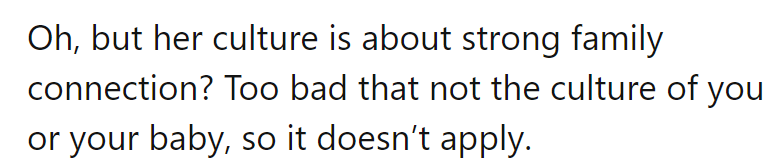No cultural overlap for her or the baby, so it just doesn't apply.