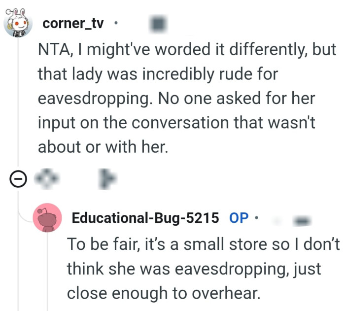 The OP does not think the customer was eavesdropping