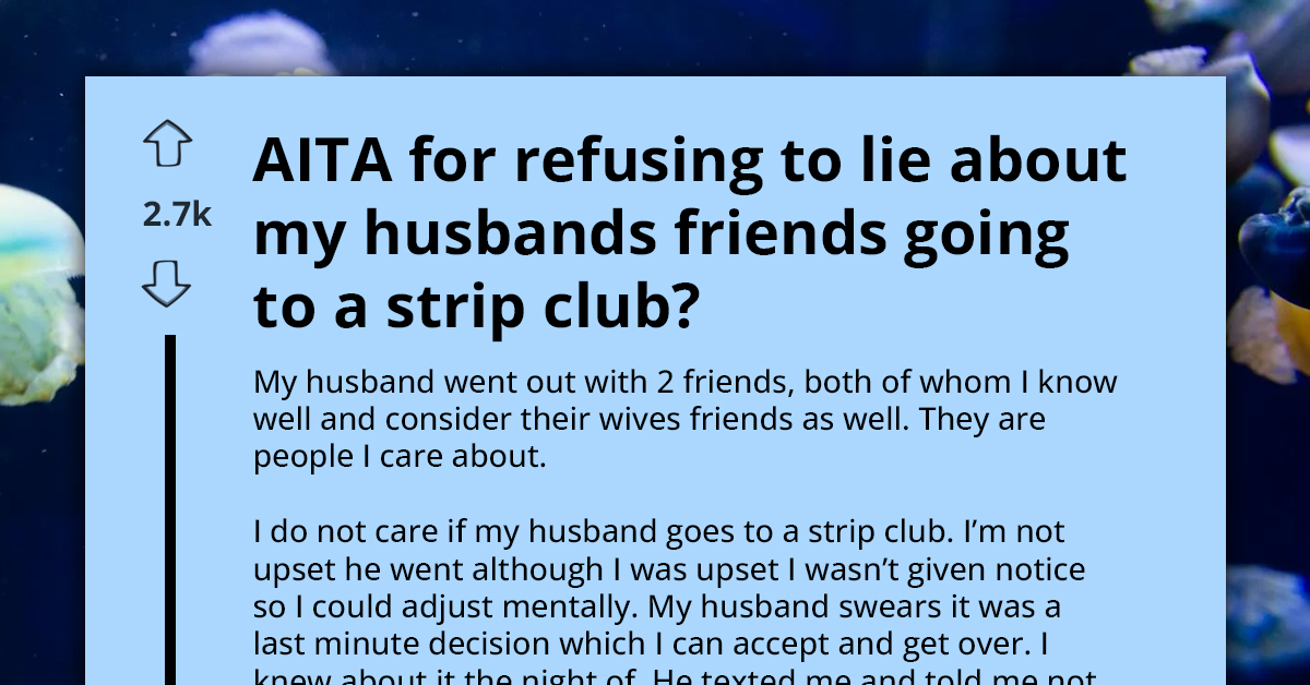 Husband Regrets Telling Wife Secret That She Can't Seem To Keep Away From Her Friends