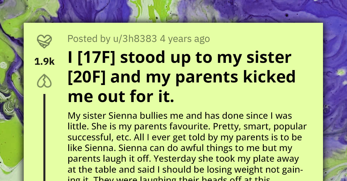 Redditor Kicked Out Of Her Home After Standing Up To Her Sister's Bullying
