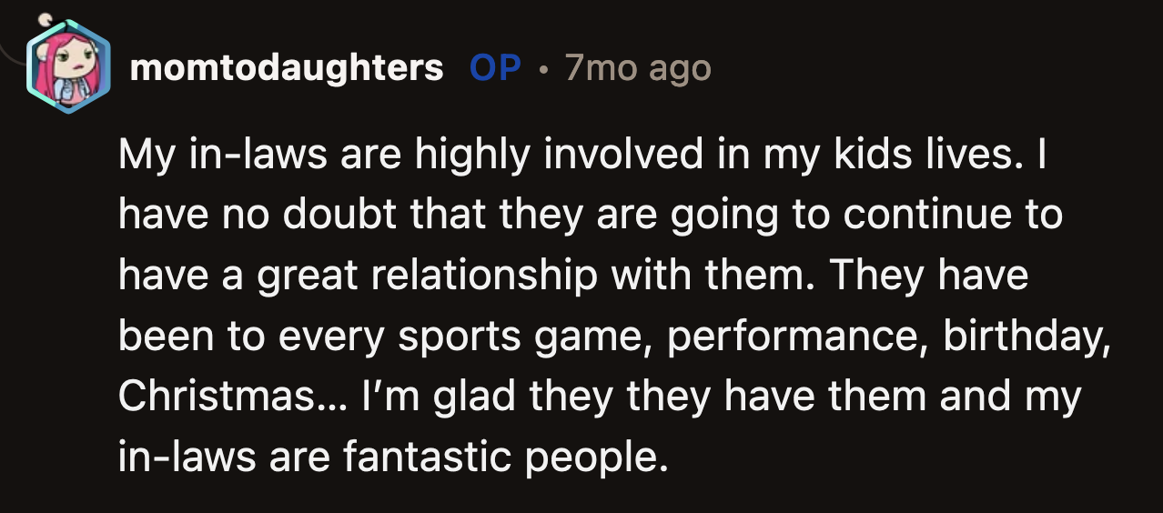 At least OP's kids have their paternal grandparents to fill in the void OP's mom left behind.