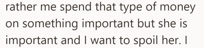 She wanted him to use that money wisely. He wanted to prove she was worth every dollar.