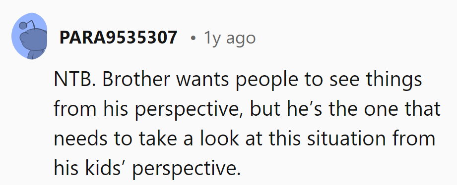 Brother's on the 'My Way or the Highway' tour, but a detour through his kids' perspective might do him some good.