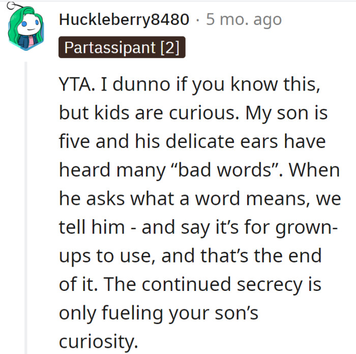Embrace the curious tyke linguist! In the world of words, a little openness goes a long way.