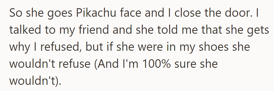 She pulled a Pikachu face, prompting a door close. Her friend understood but claimed she wouldn't refuse—doubtful!