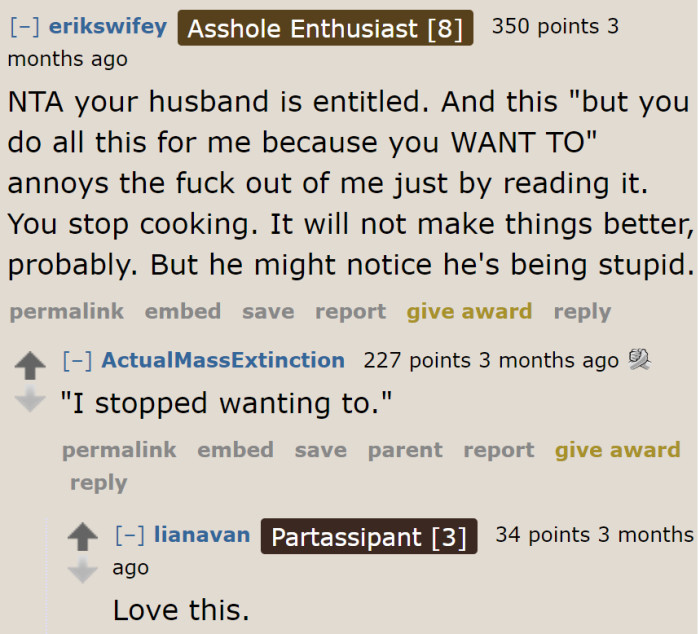 Maybe the husband will realize something if the OP stops cooking for him.