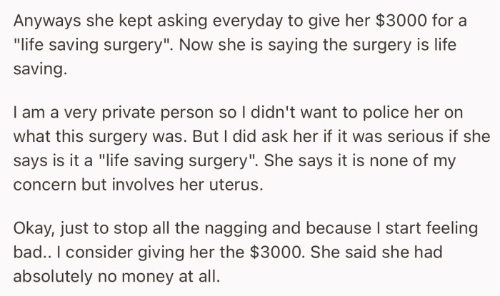 After much pressure, OP started inquiring about the surgery, to which her roommate refused to give details