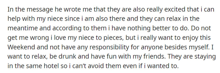 Since OP's family is staying at the same hotel during their weekend getaway, they were partly expecting that they could help babysit their niece. This did not bode well for OP.