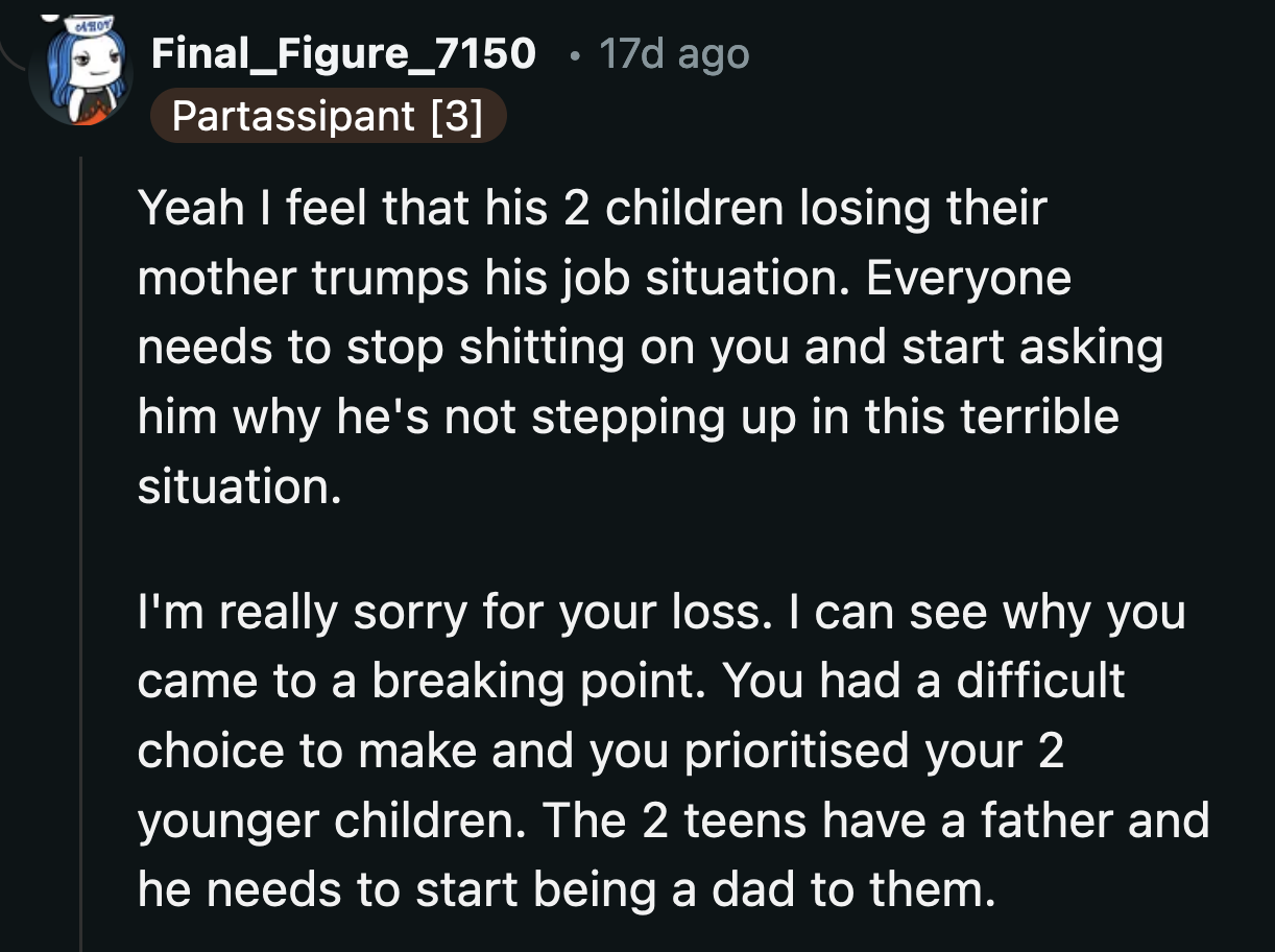 His stepkids' dad should step up to take care of his children instead of passing his parental responsibilities onto other people.