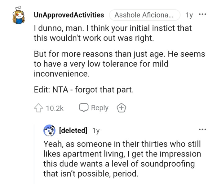 He seems to have low tolerance for mild inconvenience